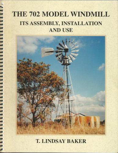 The 702 Model Windmill - It's Assembly, Installation and Use